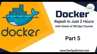 Session#5 Learn Docker by Rajesh in Just 2 Hours with Demo of MLOps Course Part3