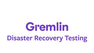 Disaster Recovery Testing by Gremlin