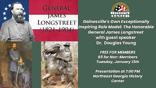 The Forum Series - Gainesville's Inspiring Role Model: General James Longstreet (NEGAHC)