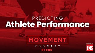 Can Functional Movement Predict Athlete Performance?  | S7 E85 Movement Podcast