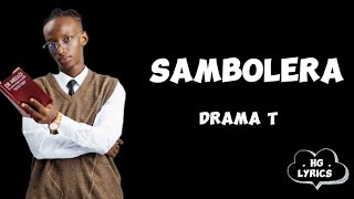 Drama T - Sambolera (LYRICS)