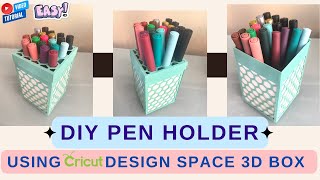 How To Make A Cricut Pen Holder Using Design Space 3D Box Template | Cricut Hack | EASY | 2022