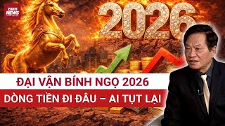 Vận Hạn Bính Ngọ 2026 🔴 Dòng Tiền Đổi Hướng, Ai Gặp Cơ Hội – Ai Dễ Bị Loại? | TS Nguyễn Văn Vịnh