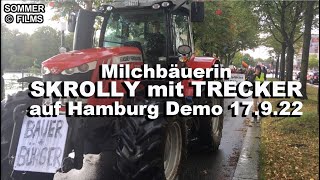 BAUER+BÜRGER- Milchbäuerin SKROLLY MIT TRECKER bei Hamburger Demonstration Kunsthalle  (17.9.2022)