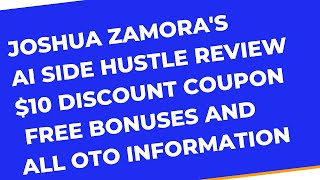 AI Side Hustle Review $10 OFF DISCOUNT COUPON CODE Bonuses Software Demo & All OTO Information