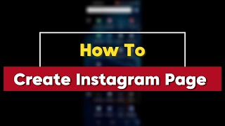 How to Create Instagram Page On Mobile (Full Guide) 2025
