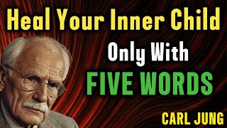 Five Words That Break Generational Pain | Carl Jung's Wisdom