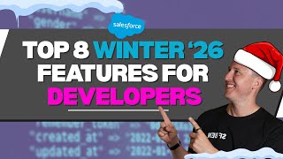 TOP 8 BEST Salesforce Winter ’26 Features for DEVELOPERS