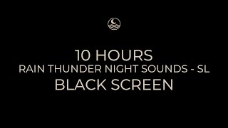 Rain Thunder Night Sounds - 10 Hour Sleep Loop (Black Screen)
