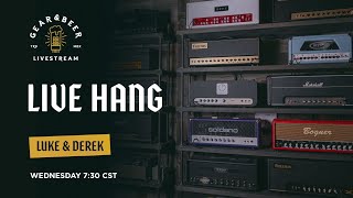 Gear & Beer 🔴: Live Hang w/ Derek & Luke