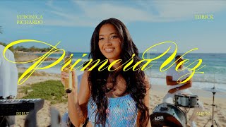 VERONICA PICHARDO X T-DRICK - PRIMERA VEZ (official video)