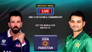 Pakistan vs Usa Icc T20 World Cup 12th Match Live Scores & Commentary | Cricfoot Nepal