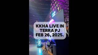 KKHA Live in Terra PJ 26022025