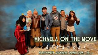 MotM (Michaela on the Move) | Arkansas - Northwest Arkansas Comic Con - PT. 1