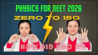 How did I go from zero to 150 in physics in 4 months. My own strategy for NEET #neet2026 # neet 