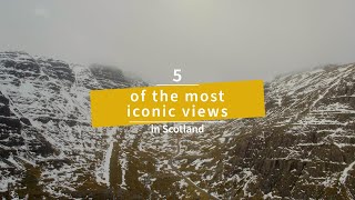 5 of the most Iconic Views in Scotland