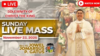 SUNDAY FILIPINO LIVE MASS TODAY II NOVEMBER 23, 2025 II FR. JOWEL JOMARSUS GATUS