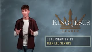 Teen Led Service | Luke 13 | Justin Mead