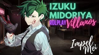 ASMR ROLPLAY (DEKU VILLANO) "SERAS MIA"