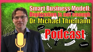 Start to make your business model smart. Digitizing is not enough.