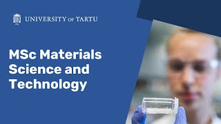 Materials Science and Technology | Master’s Programme overview | University of Tartu