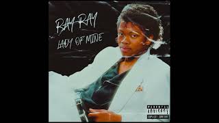 RAY RAY - Lady Of Mine ( Official Audio)