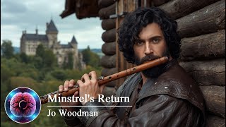 🍀Minstrel's Return | Relaxing Flute | Jo Woodman #relaxation #chill #music #jazz