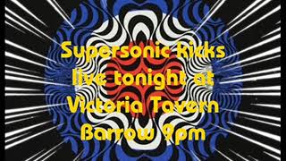 Supersonic Kicks ~ Won't Get Fooled Again - Live in Barrow (2019)