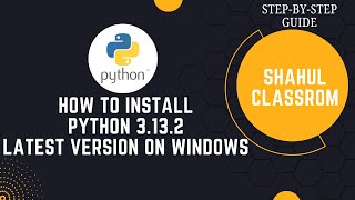 How to Install Python 3.13.2 on Windows (2025) | Run Sample Code in CMD and IDLE