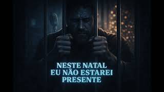 NESTE NATAL NÃO ESTAREI PRESENTE ( Blues N’ Bones) - A verdade de muitos