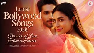 Latest Bollywood Songs 2026 ❤️ Trending Romantic Songs | Best Hindi Love Songs