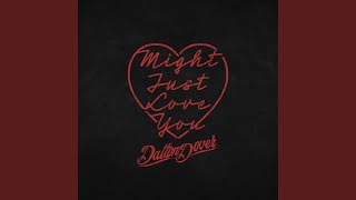 Might Just Love You