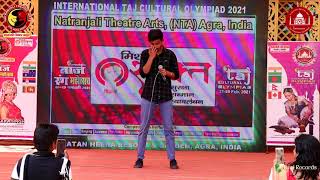 Adarsh Kumar Kitni Hasrat Hai @ 6th International Taj Cultural Olympiad 2021 Natranjali Theater Arts