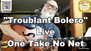 "Troublant Bolero" Live one take without a net- Doug Munro #jazz #livemusic #guitar #gypsyjazzguitar