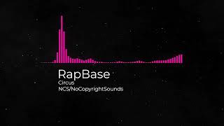 Music RapBase circus NCS/NoCopyrightSounds