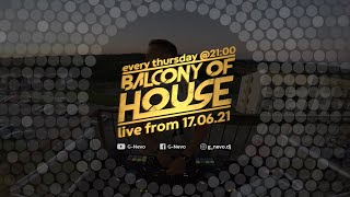 Balcony of House | 2021.06.17 | G-Nevo LIVE