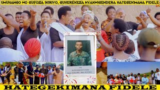 UMUHANGO WO GUSOZA IKIRIYO, GUHEREKEZA NYAKWIGENDERA HATEGEKIMANA FIDELE