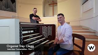 Organist Trey Clegg - Video Interview Part 1