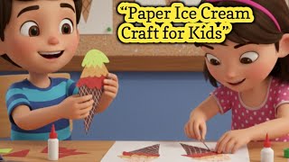 Paper Ice Cream Craft Drawing for Kids | Easy Ice Cream paper craft for kids|#craftforkids