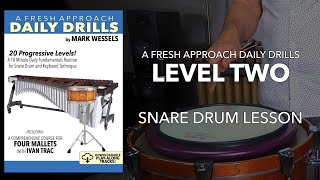 Fresh Approach Daily Drill: Level 2 Snare Lesson