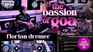Florian Dremer - The Passion Of Goa, ep. 268 | DJ-Set (60 min.) - Progressive Trance Mix