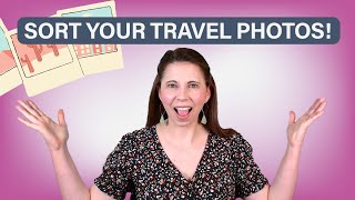 Organise Your Travel Photos Like a Pro