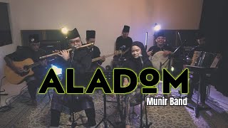 Aladom cover by Munir Traditional Band