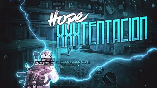 🖤HOPE🥀 • 💔XXXTENTACION😇 • XPERT GAMERZ