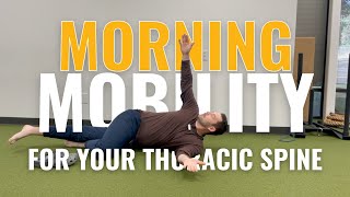 Loosen Up Your Thoracic Spine (Morning Mobility)