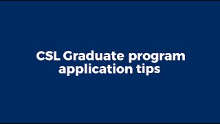 CSL Live Q&A – CSL graduate program application tips