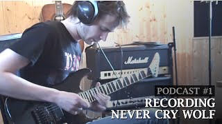 Lord Volture - Podcast #1 - Recording Never Cry Wolf
