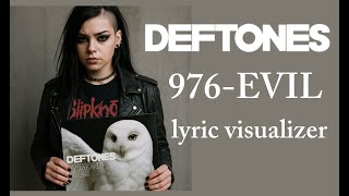 DEFTONES - 976-EVIL - Lyrics Visualizer-  2025