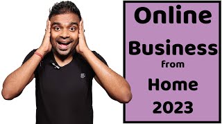 How to Start Online Business from Home 2023 | How to Start Online Business from Home for Students |