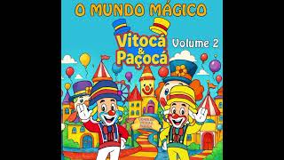 Piui Piui Piui Vitocá & Paçocá No Mundo Mágico Volume 2